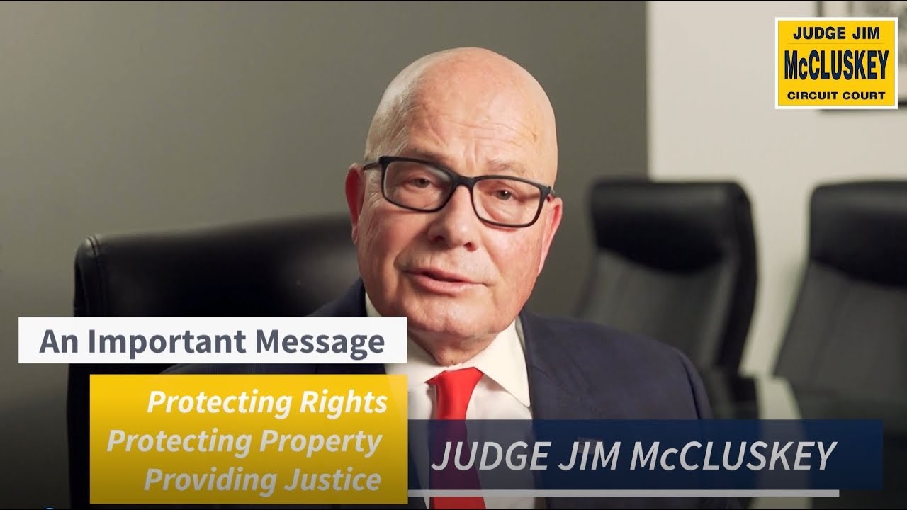 Judge Jim McCluskey: Protecting Rights, Protecting Property, Providing Justice for All