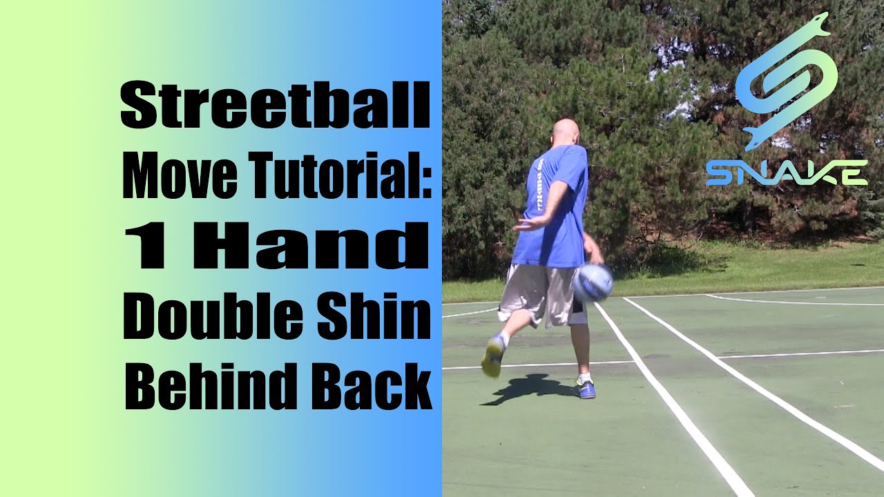Streetball Moves Tutorial - 1 Hand Double Shin Behind Back
