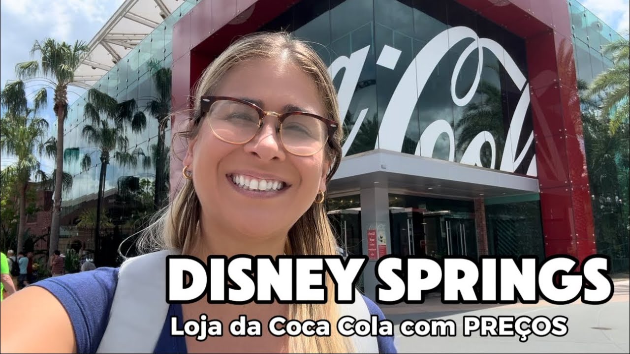 Loja da COCA COLA em DISNEY SPRINGS - com PREÇOS