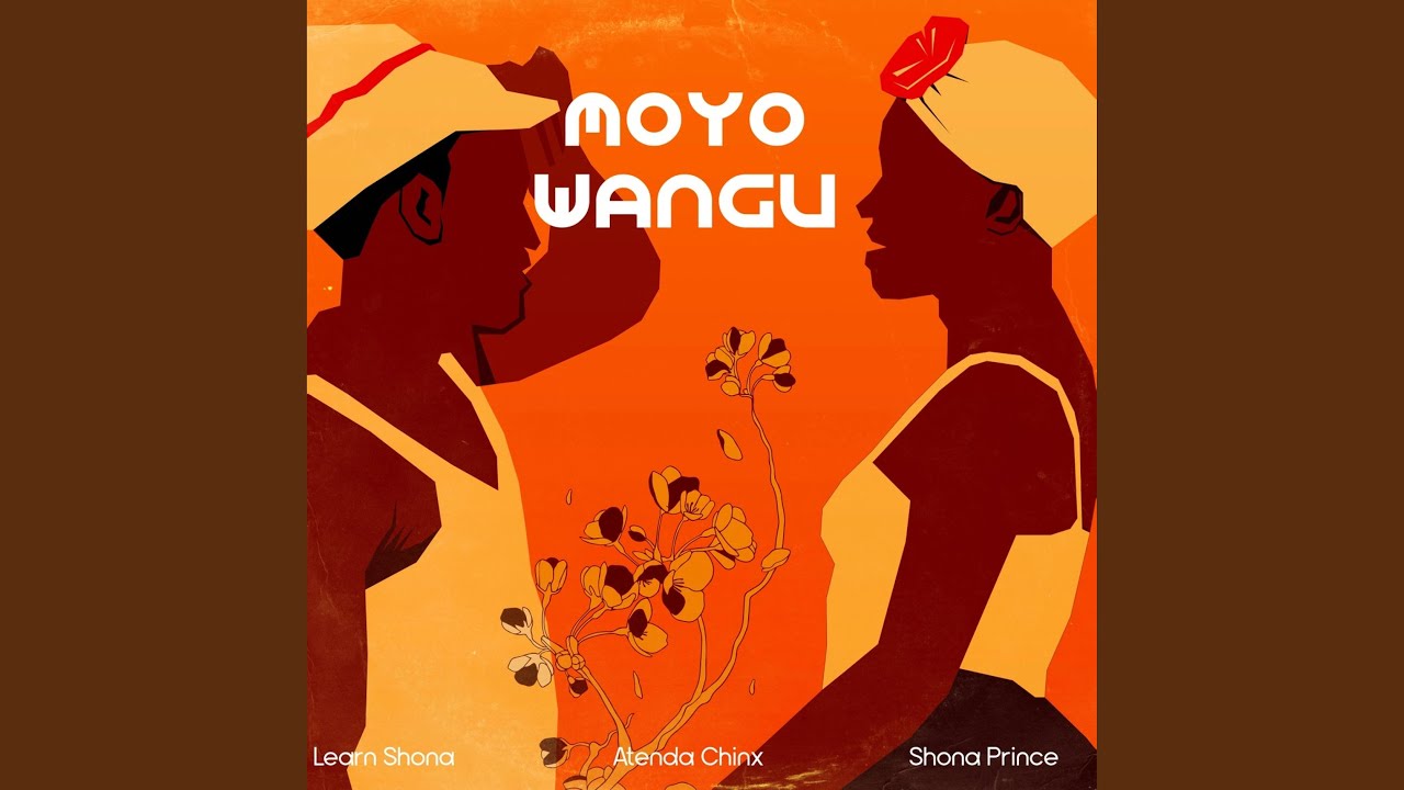 Moyo Wangu (feat. Atenda Chinx, Shona Prince & Takura)