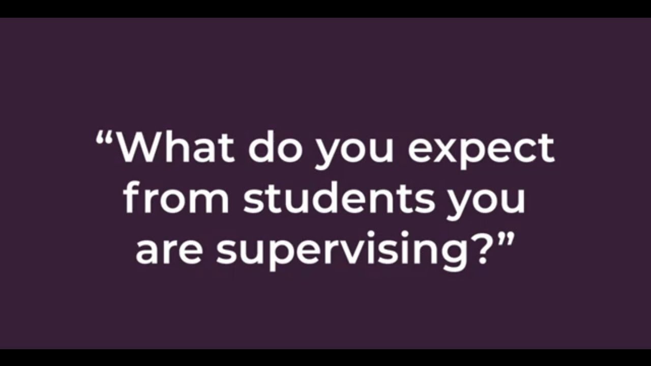 Final Chapter: What do you expect from students you are supervising?
