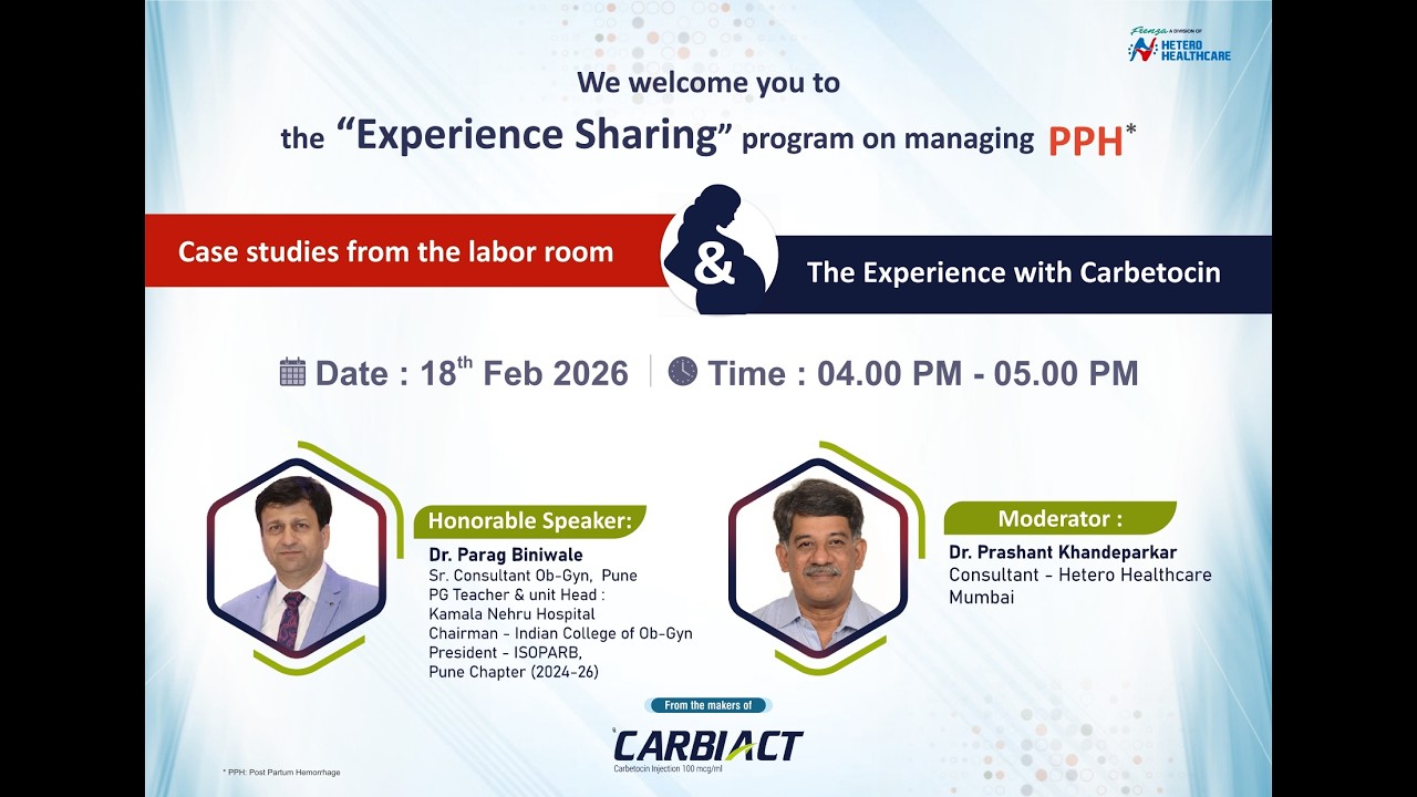 Case studies from the labor room & The Experience with Carbetocin by Dr. Parag Biniwale.