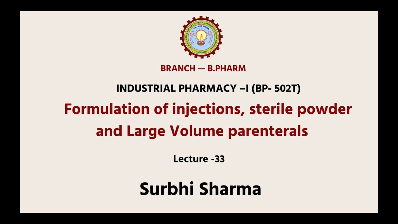 Industrial Pharmacy –I | Formulation of Injections, Sterile Powder And Large Volume Parenterals |