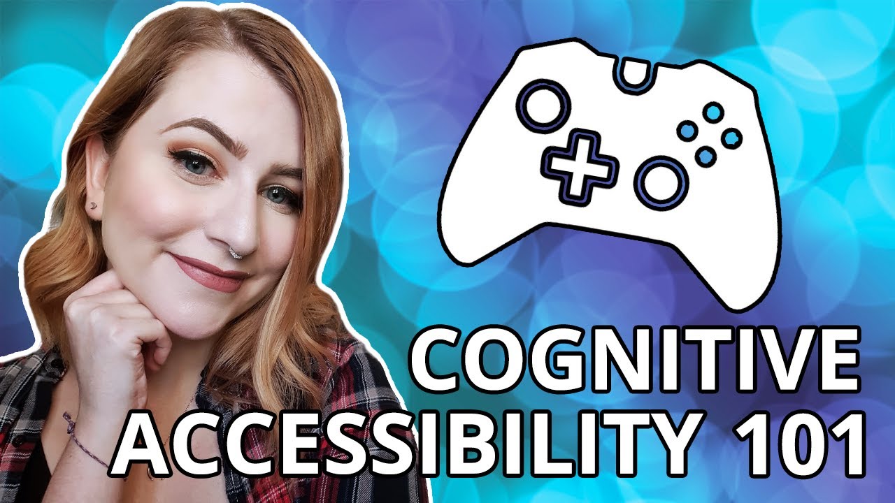 Cognitive Accessibility in Gaming 101