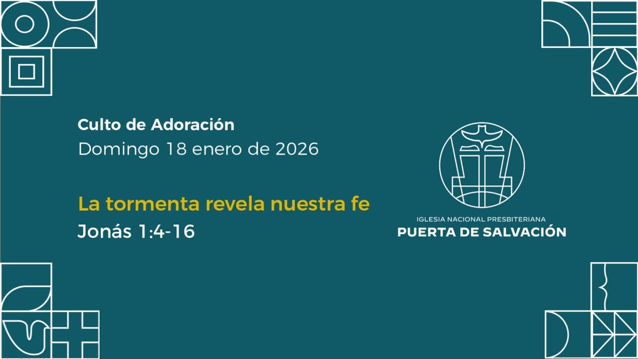 Culto de Adoración -18 de Enero 2026 - La tormenta revela nuestra fe
