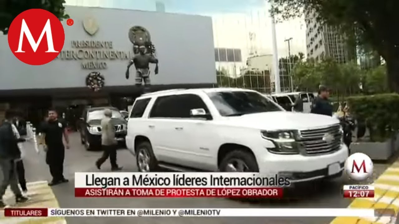 Llegan a M&eacute;xico l&iacute;deres internacionales para toma de protesta de AMLO