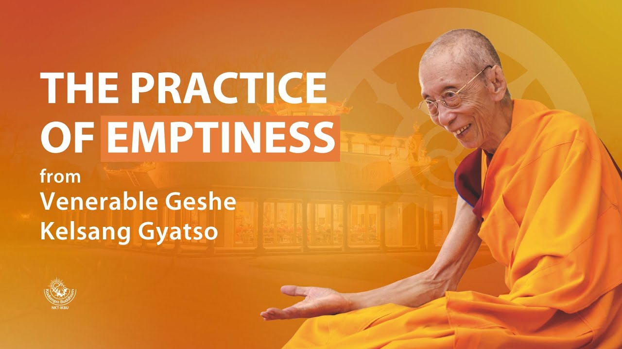 The practice of emptiness - Geshe Kelsang Gyatso - New Kadampa Tradition