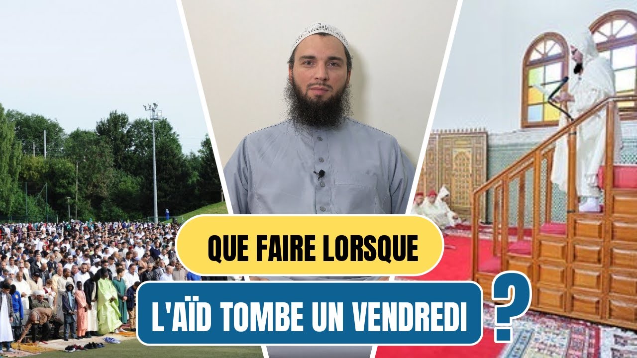Que faire lorsque l'aïd coïncide avec le vendredi ?