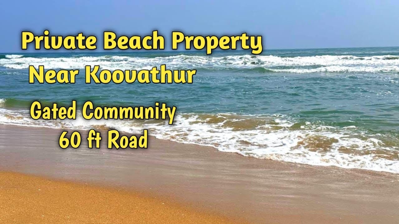AD:324  ECR Koovathur Private Beach Property 5 Ground Geted Community 