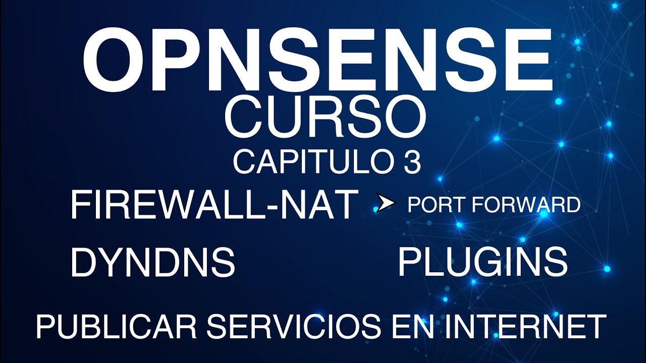 OpnSense Capitulo 3 Publicar Servicios, Dyndns y Plugins