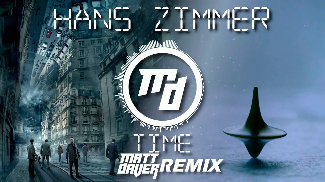 Hans Zimmer - Time (Matt Daver Remix)