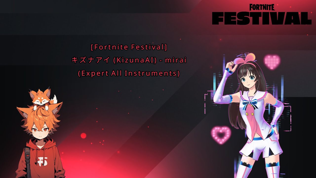 [Fortnite Festival] キズナアイ (KizunaAI) - mirai (Expert All Instruments)