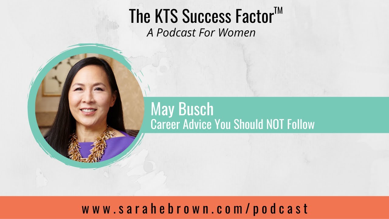 Career Advice You Should NOT Follow with May Busch