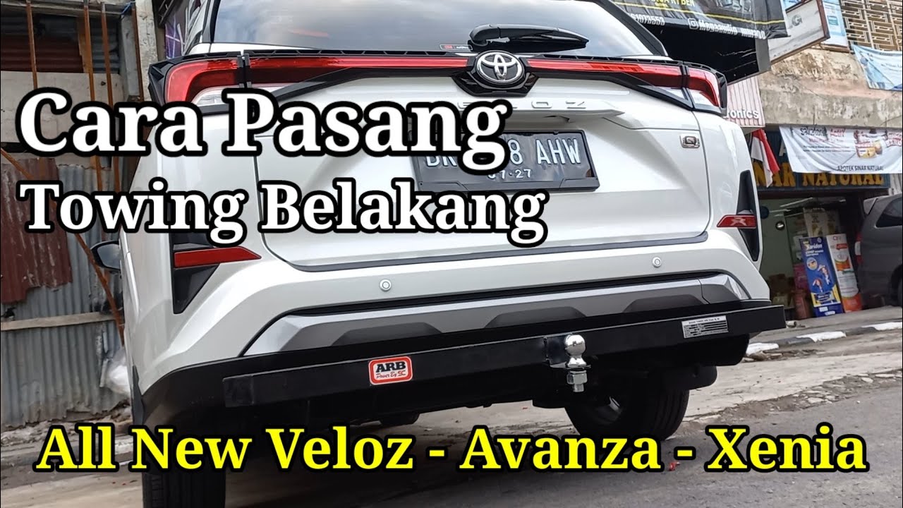 Cara Pasang Towing Terbaru | ARB | Pemasangan Bumper Belakang Toyota All New Veloz - Avanza - Xenia