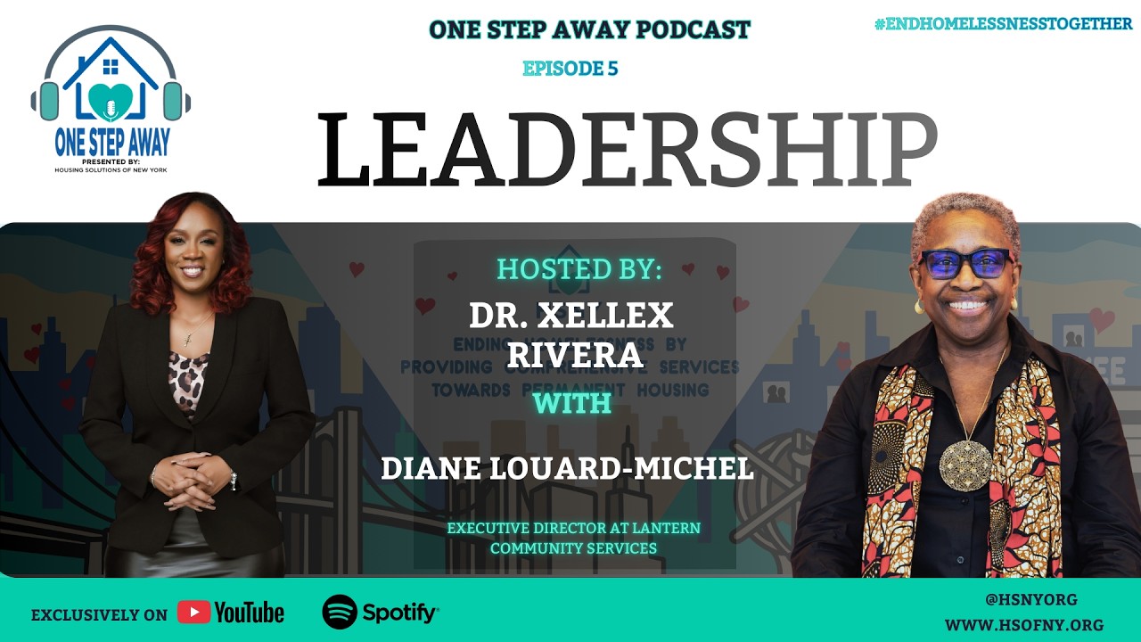 One Step Away – Episode 5: “Leadership” | Diane Louard-Michel on Expanding Supportive Housing