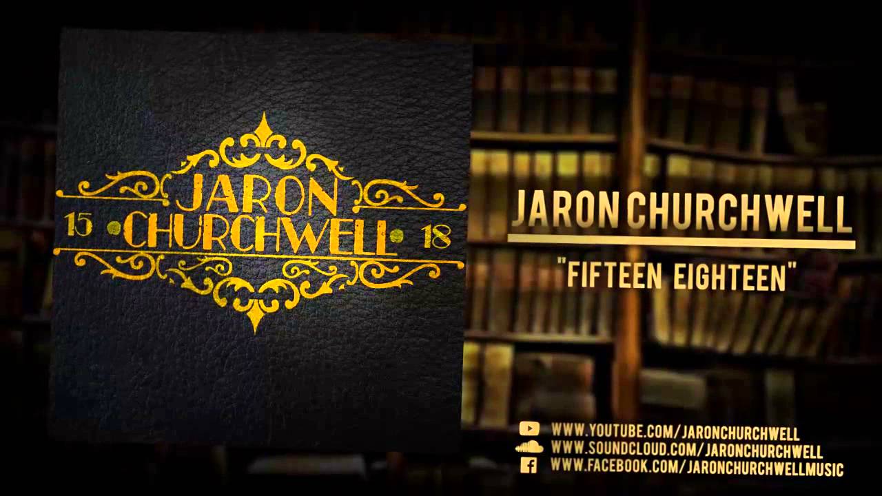 Jaron Churchwell - Fifteen Eighteen