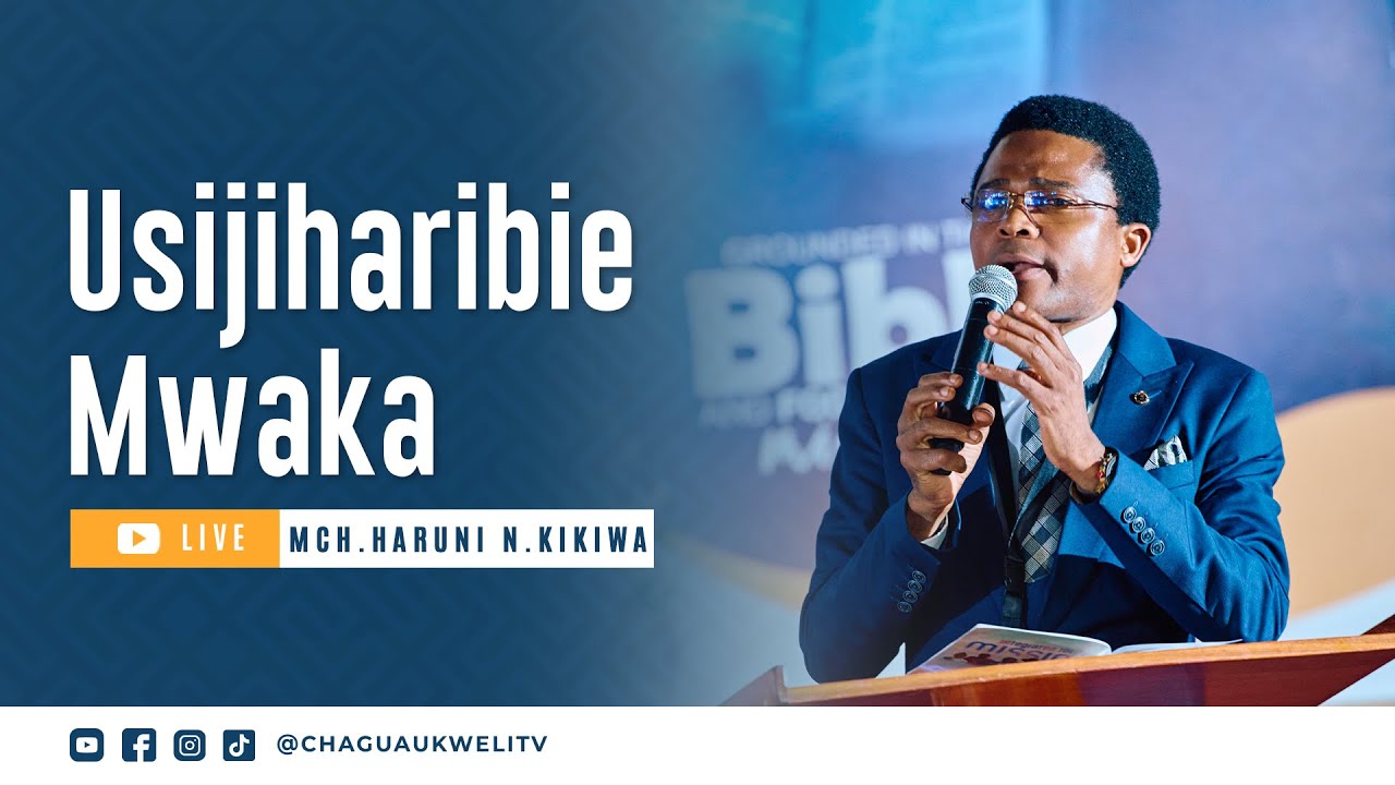 USIJIHARIBIE MWAKA | PR. HARUNI N.KIKIWA | 01 JANUARY, 2026