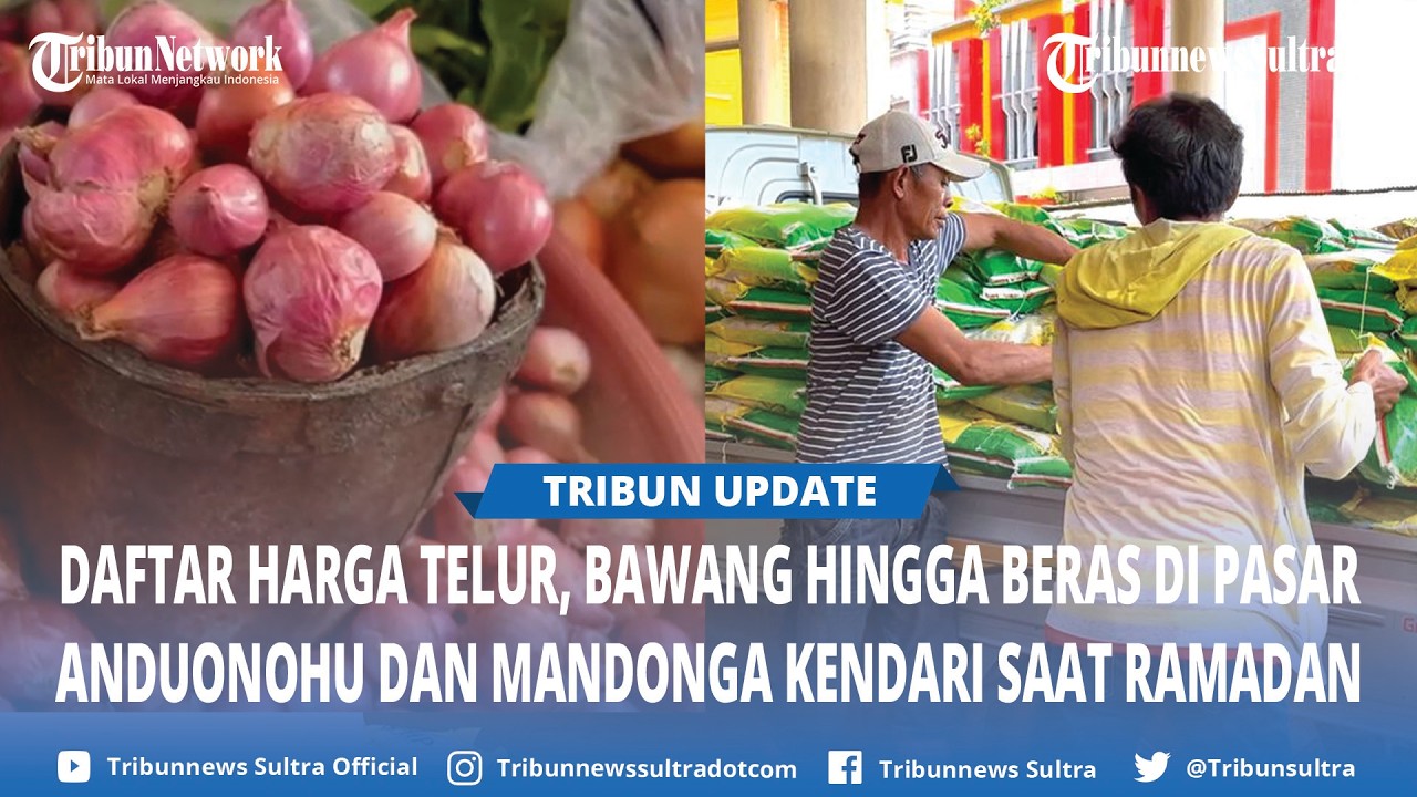 Daftar Harga Telur, Bawang hingga Beras di Pasar Anduonohu dan Mandonga Kendari saat Ramadan 2026