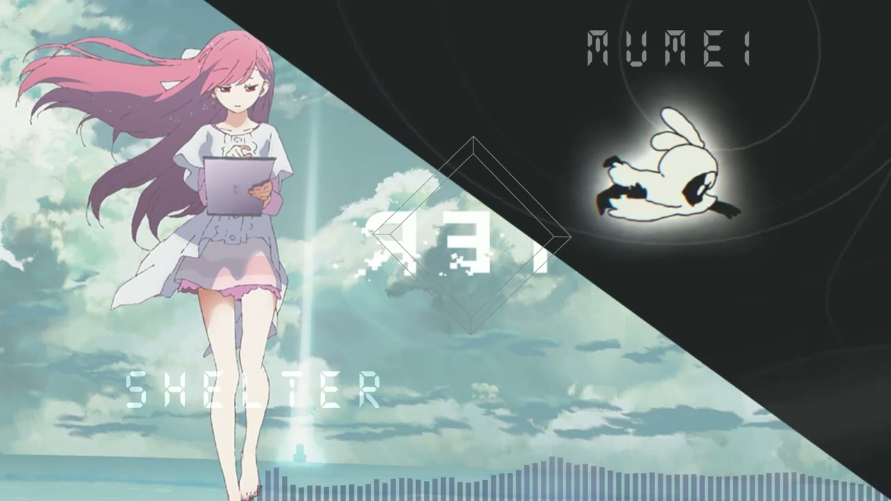 Nameless Shelter (Shelter x mumei - Mashup/Remix)