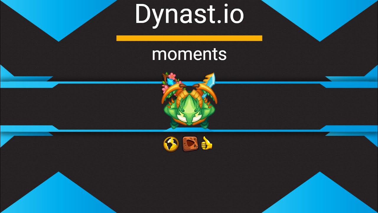 Dynast.io  | Epic Moments #2