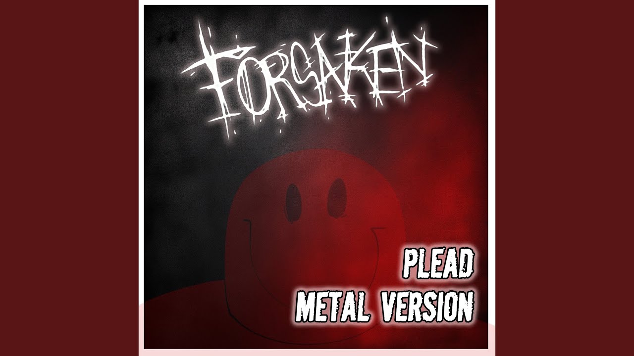 Plead (Metal Version)