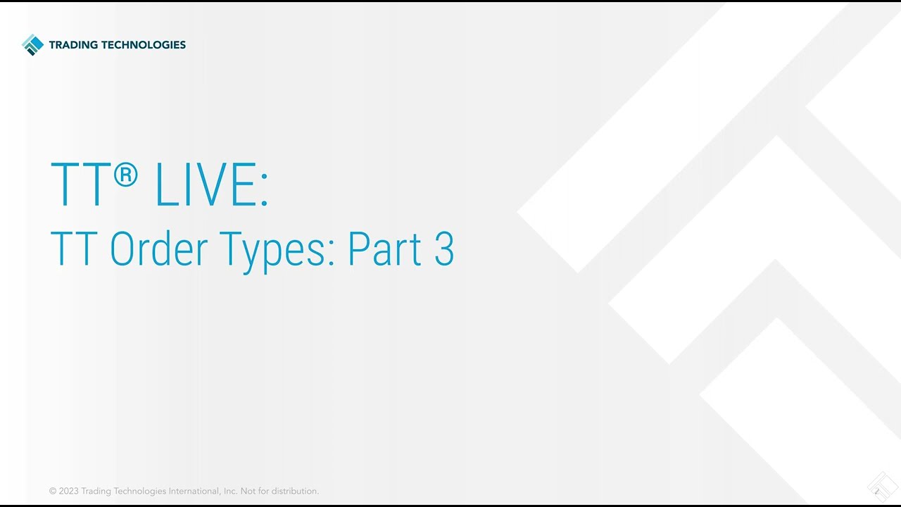 TT® Live: TT Order Types: Part 3