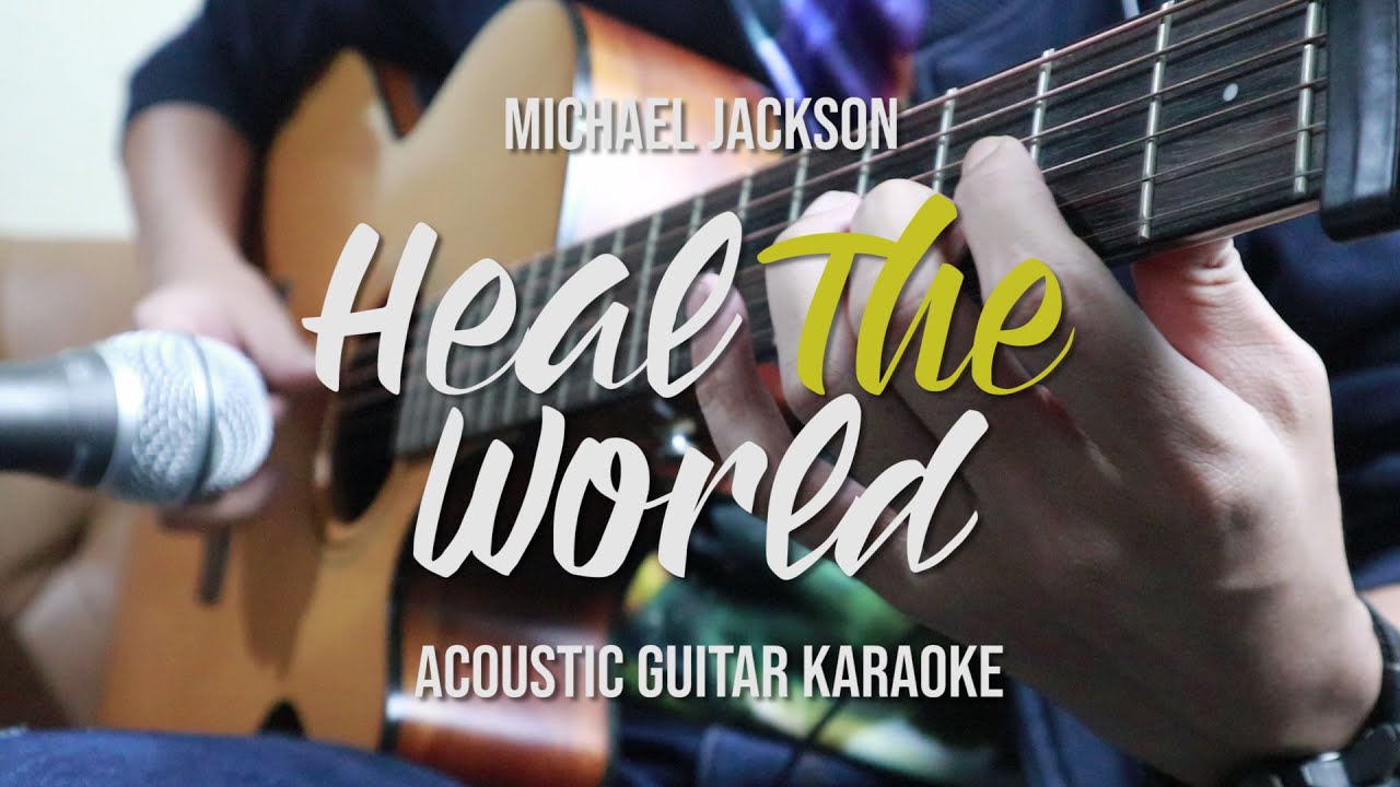 [Acoustic Karaoke] Heal The World - Michael Jackson (Guitar Version with lyrics)