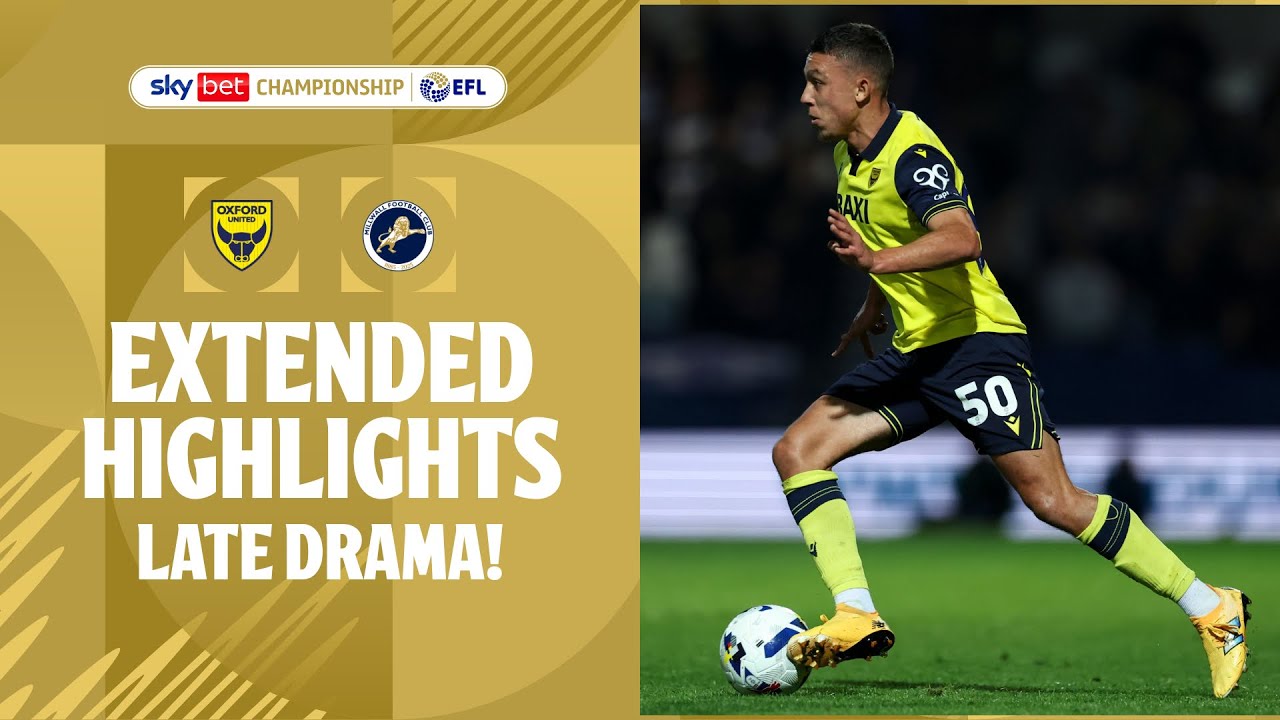 LATE DRAMA! | Oxford United v Millwall Extended Highlights