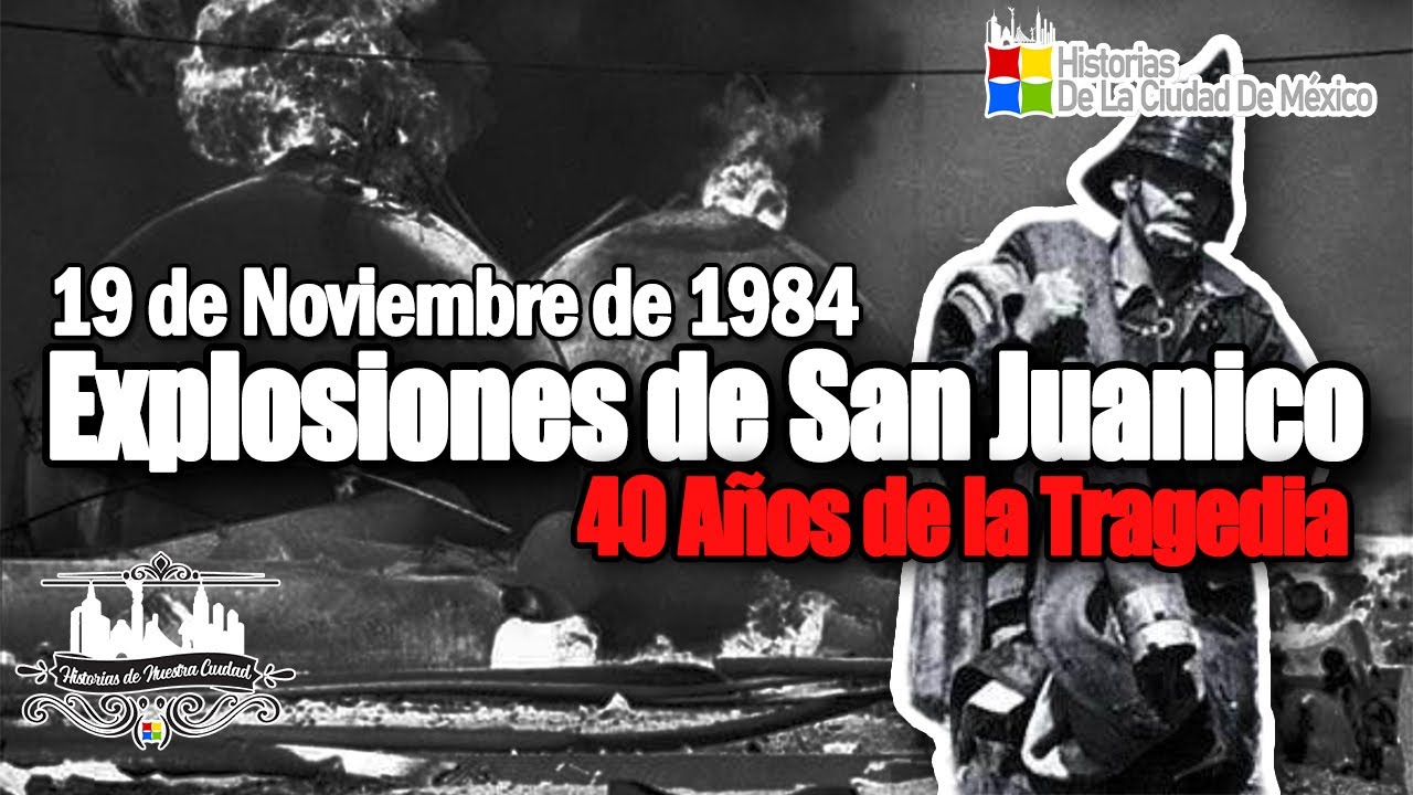 Explosiones de San Juanico 19 DE NOVIEMBRE DE 1984 | ¿QUIEN FUE EL CULPABLE?