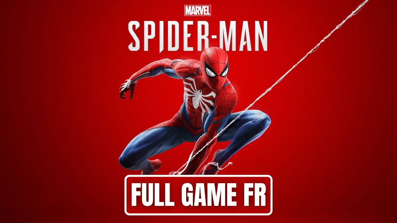 Marvel's Spider-Man - Jeu Complet | Full Game FR Walkthrough (No Commentary)