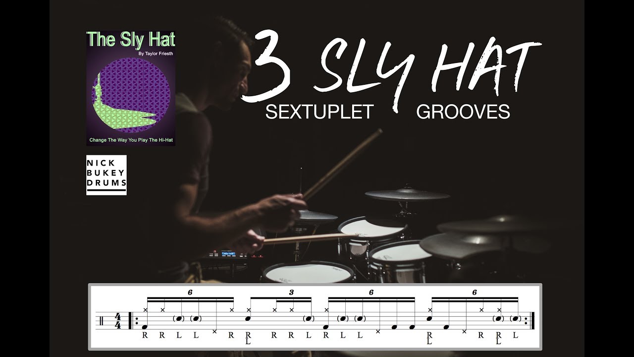 3 Sly Hat Sextuplet Grooves - Advanced Drum Lesson by Nick Bukey