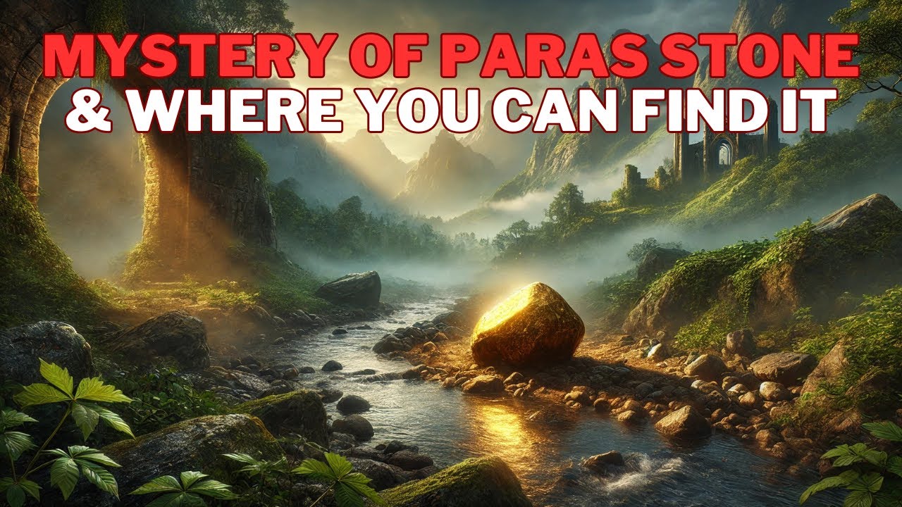 Mystery of Paras Stone & Where You Can Find It
