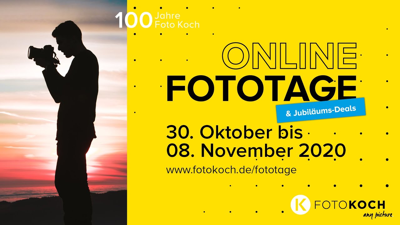 Online Fototage & Jubiläums-Deals | 30.10.-8.11.2020 | Trailer Foto Koch