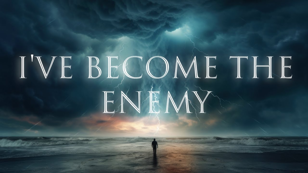 I've Become the Enemy - Peter Sahyouni Lyric Video