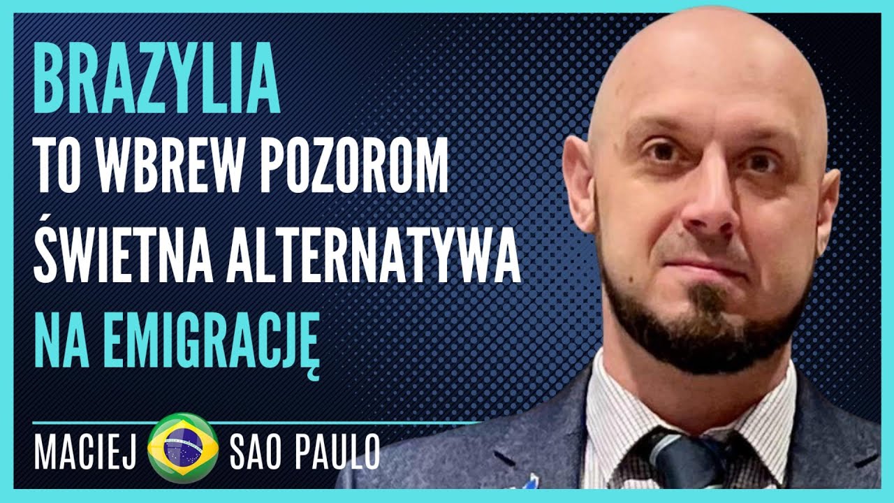 Brazylia, wbrew powszechnym opiniom, może być doskonałą alternatywą dla emigracji.