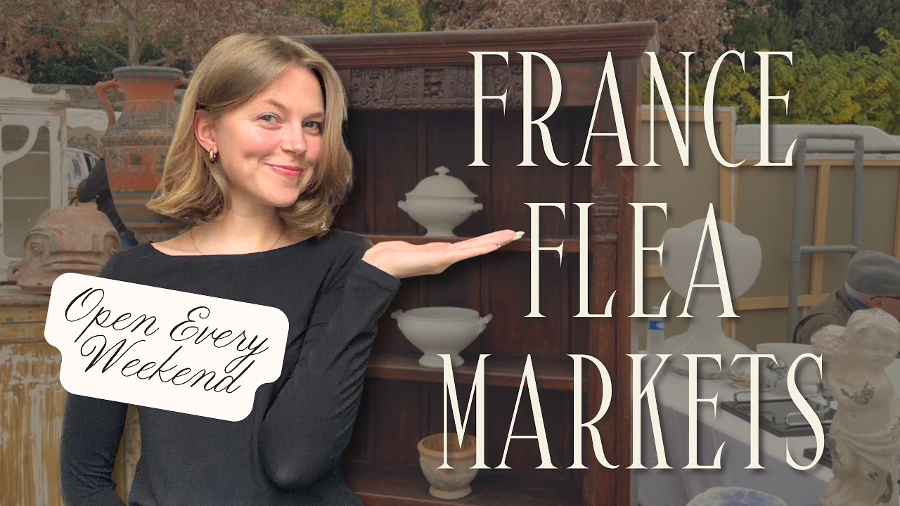 Ultimate Guide to 5 French Antique Flea Markets (Weekly & Year-Round)