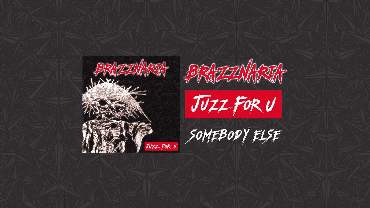 Brazznaria - Somebody Else
