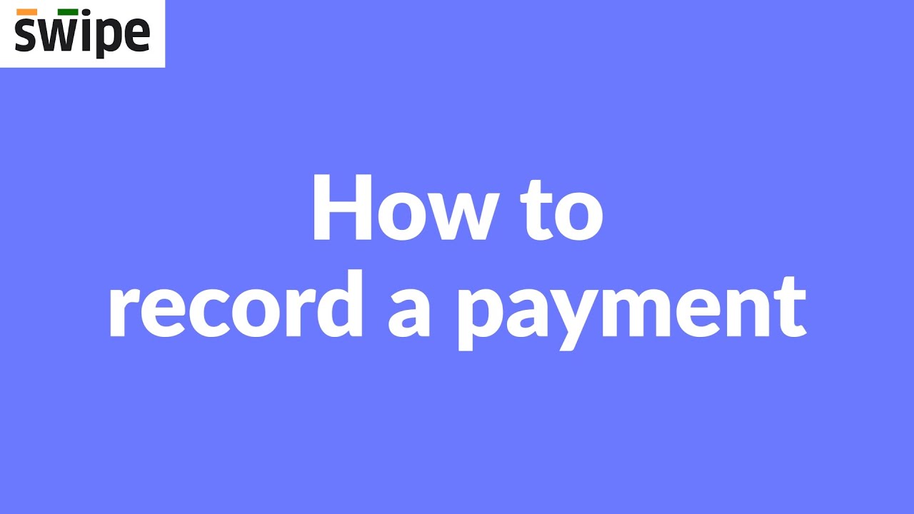 How to record a payment | Swipe #payments #record #billingsoftware