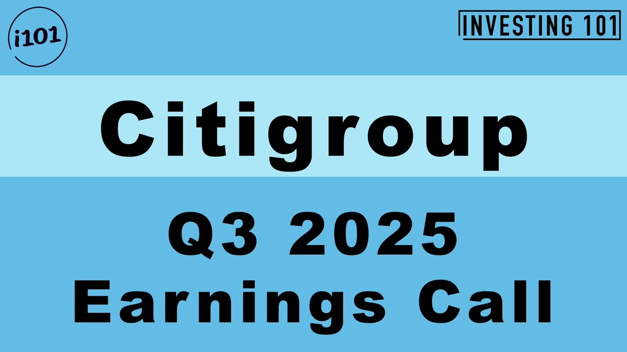 Citigroup Q3 2025 Earnings Call | Q3 2025 Earnings Conference Call | Q3 2025 Results