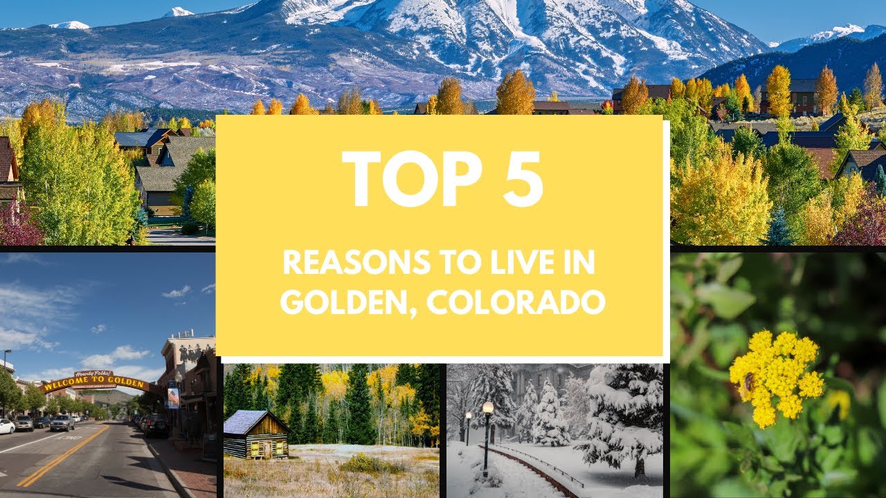 Top 5 Reasons to Live in Golden Colorado | Denver Real Estate | Golden CO