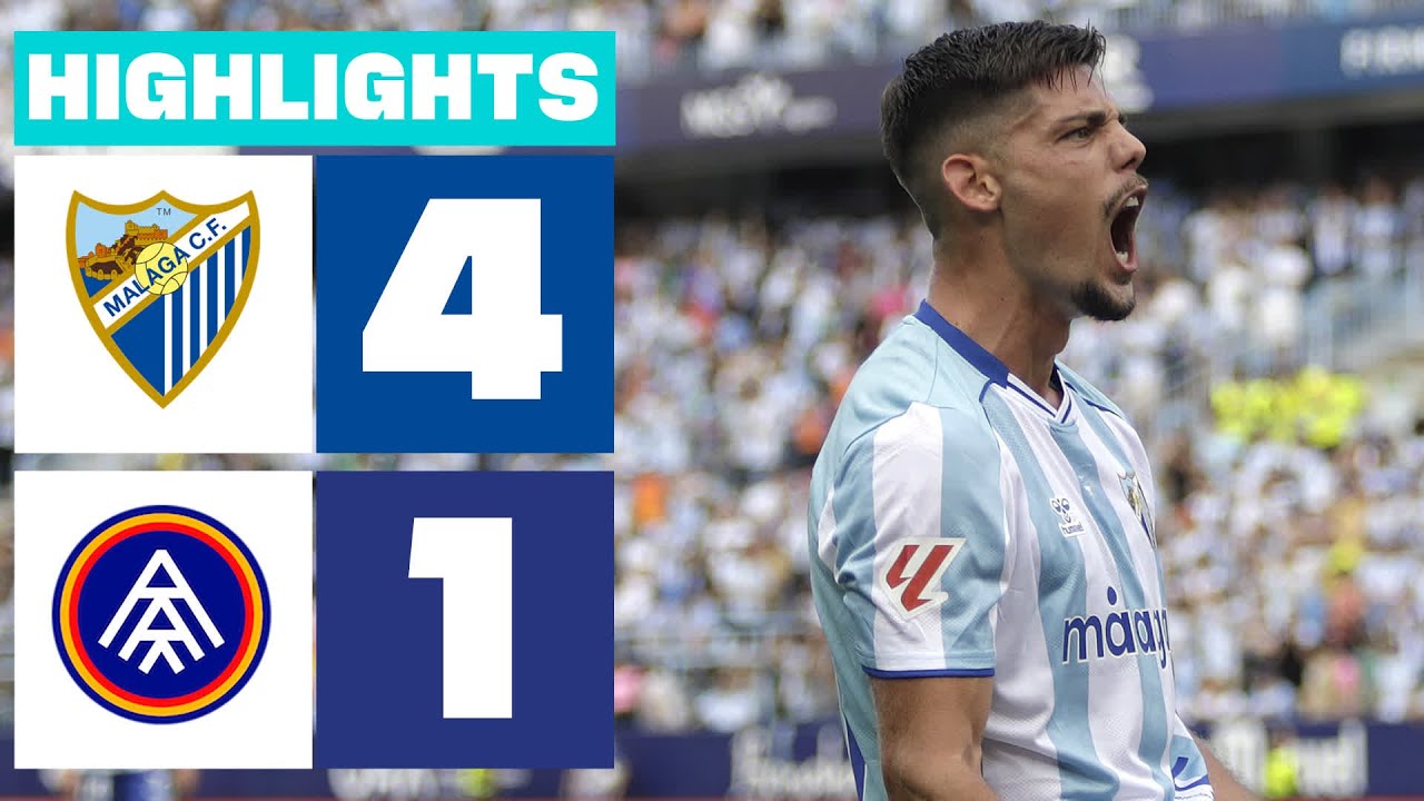 M&Aacute;LAGA CF 4 - 1 FC ANDORRA | RESUMEN LALIGA HYPERMOTION