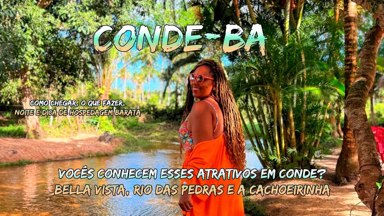 CONDE O DESTINO MAIS INCR&Iacute;VEL E BARATO DA LINHA VERDE- COMO CHEGAR, O QUE FAZER, ONDE SE HOSPEDAR 