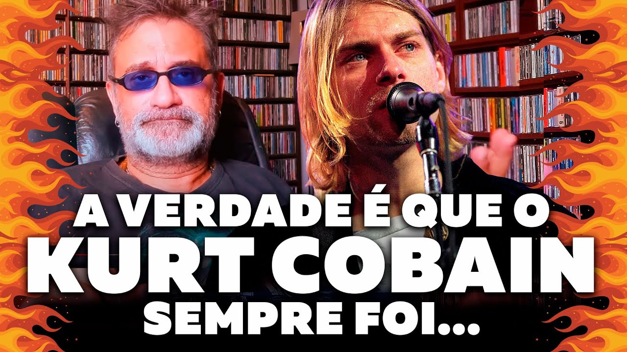 Kurt Cobain - A Verdade É Que...