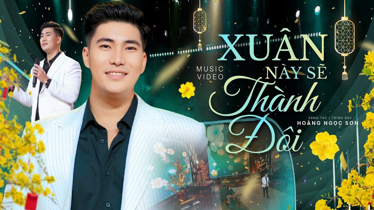 Xuân Này Sẽ Thành Đôi | Hoàng Ngọc Sơn [MV]  - Trời đang vừa thay áo, giọt sương giường như báo…