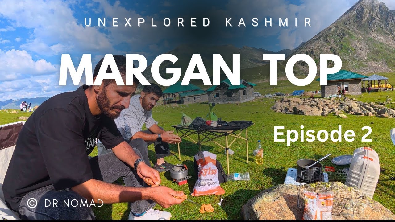 Margan Top | Warwan Valley Kashmir | episode 2| 