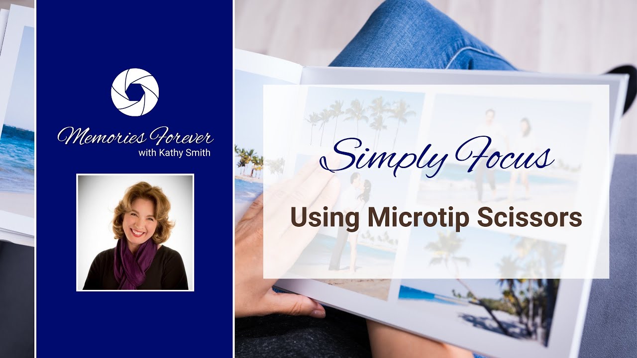 Simply Focus: Using Microtip Scissors