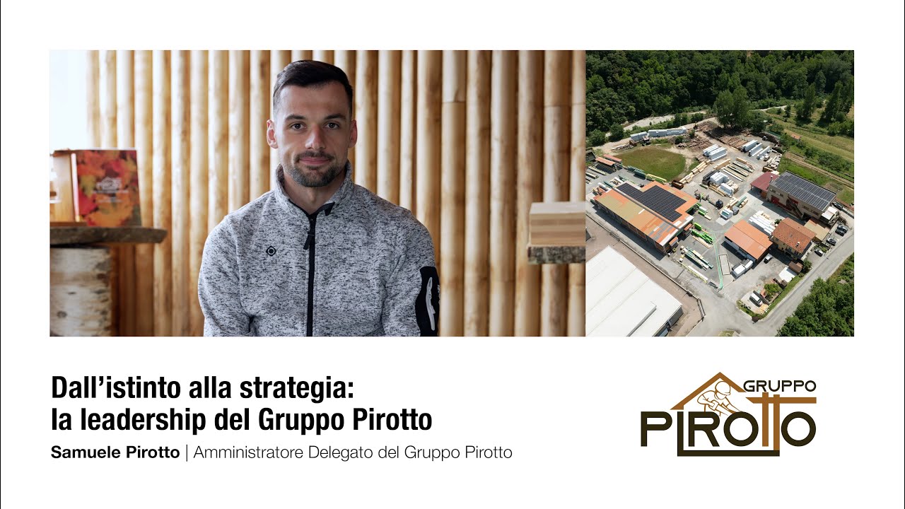 Dall’istinto alla strategia: la leadership del Gruppo Pirotto
