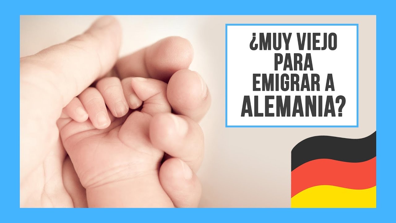 ¿MUY VIEJO para INMIGRAR a ALEMANIA?