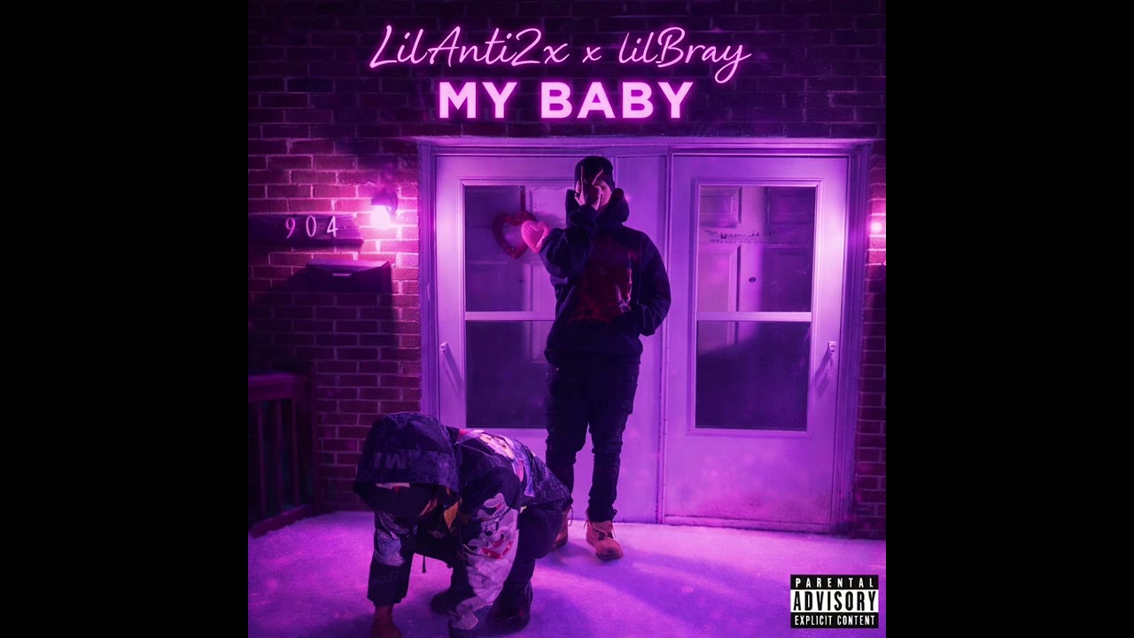 lilAnti2x x lilBray-My Baby 