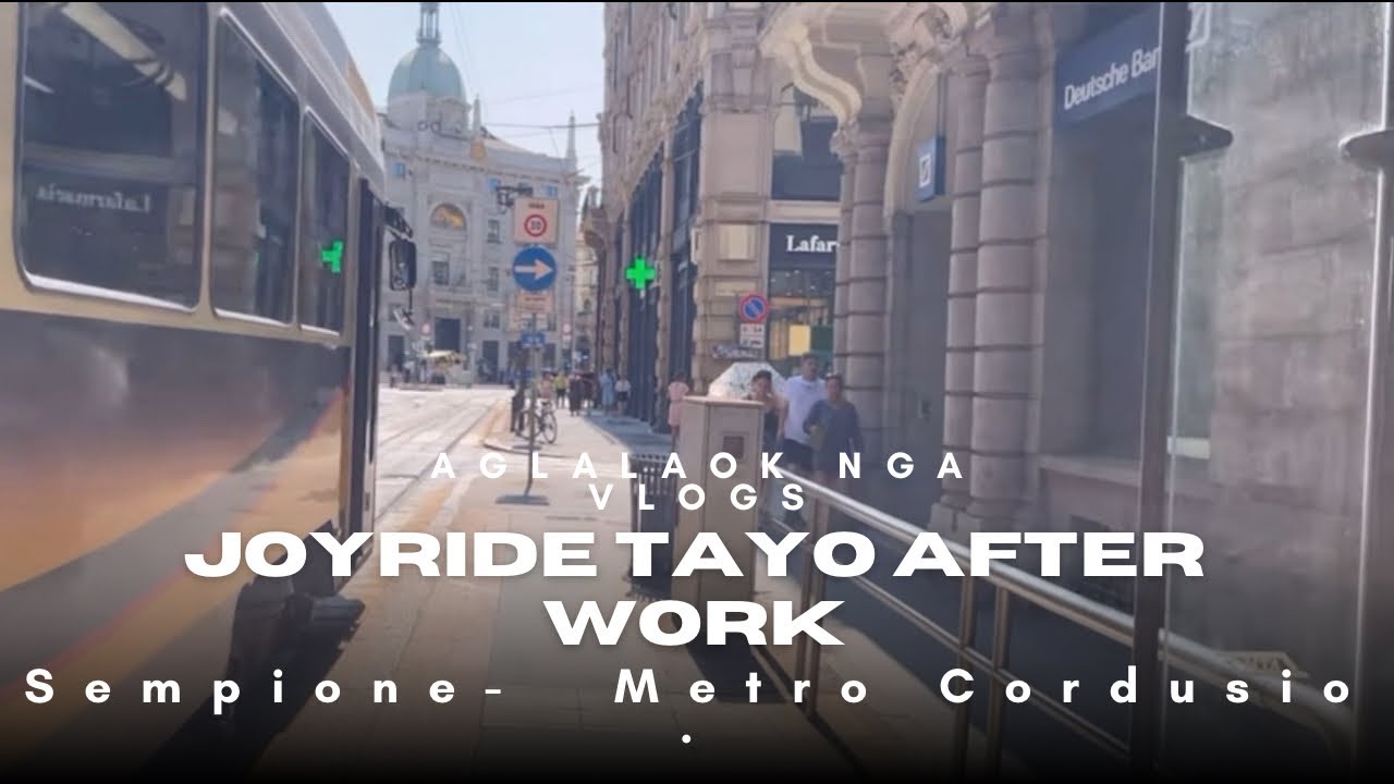 Sempione To Cordusio Tram 12 Ride || Aglalaok Nga Vlogs